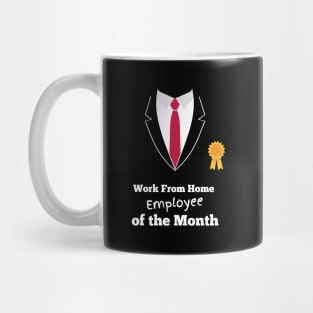 Work From Home Employee of the Month Mug